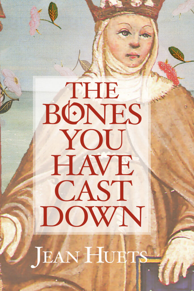 Cover of The Bones You Have Cast Down, by Jean Huets